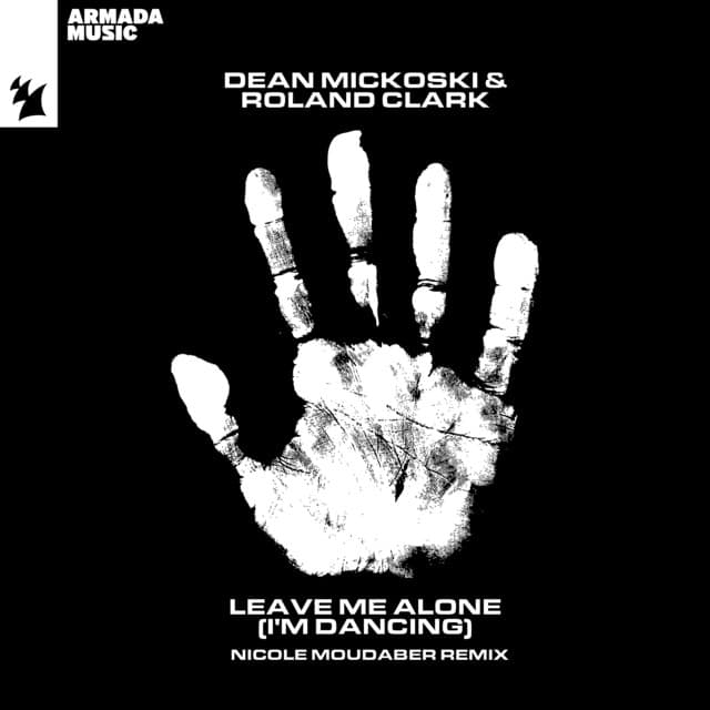 Leave Me Alone (I'm Dancing) - Nicole Moudaber Extended Remix cover art