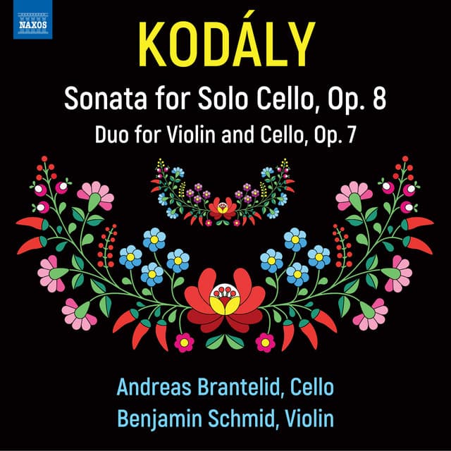 Kodály: Sonata for Solo Cello in B Minor, Op. 8, K. 38 & Duo for Violin & Cello in D Minor, Op. 7, K. 36 cover art