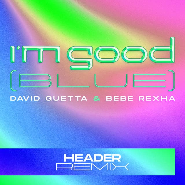 I'm Good (Blue) - HEADER Remix cover art