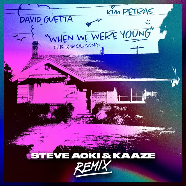 When We Were Young (The Logical Song) [Steve Aoki & KAAZE Remix] cover art