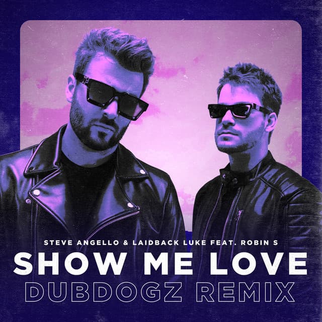 Show Me Love (Dubdogz Remix) [Extended] (feat. Robin S) cover art