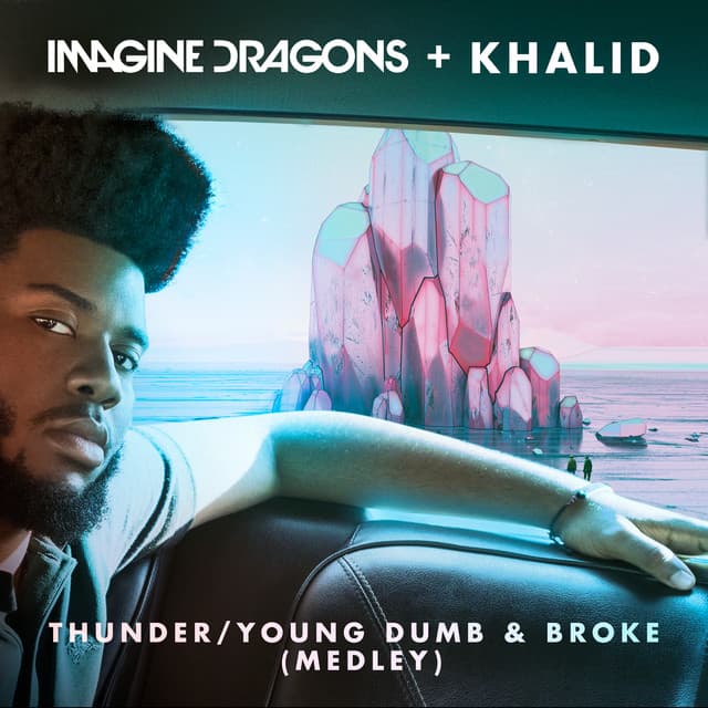 Thunder / Young Dumb & Broke (with Khalid) - Medley cover art