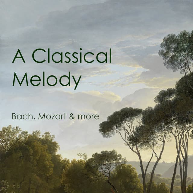 "A Classical Melody: Bach, Mozart & more" cover art