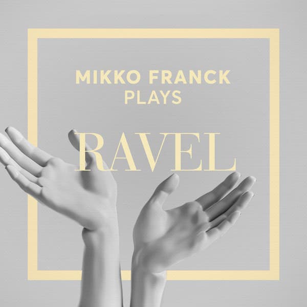 Mikko Franck Plays Ravel cover art