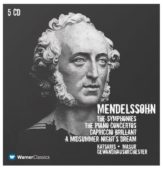 Mendelssohn: The Symphonies, The Piano Concertos, Capriccio Brillant & A Midsummer Night's Dream cover art