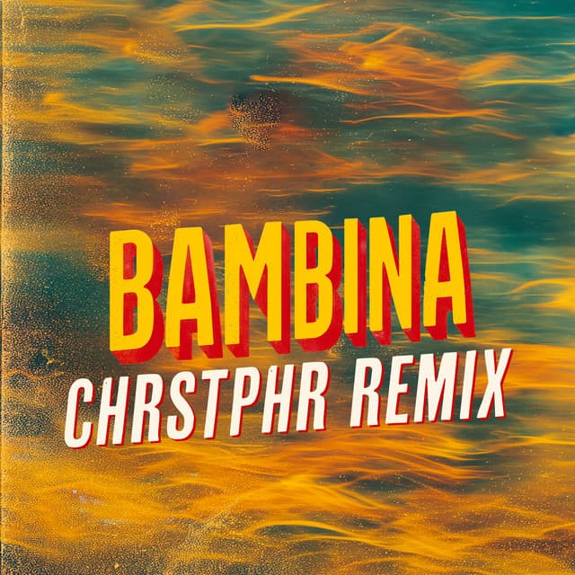 Bambina feat. Martina Camargo - CHRSTPHR Extended Remix cover art