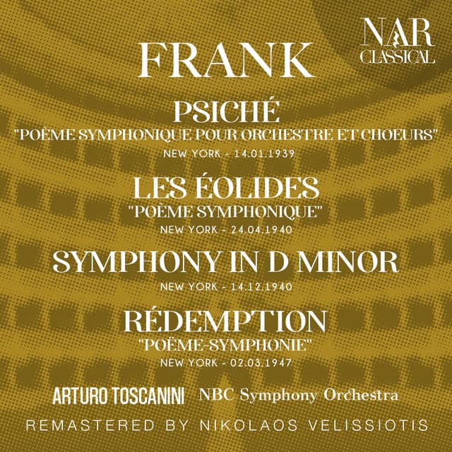 FRANCK: PSICHÉ "POÈME SYMPHONIQUE POUR ORCHESTRE ET CHOEURS"; LES ÉOLIDES "POÈME SYMPHONIQUE"; SYMPHONY IN D Minor; RÉDEMPTION "POËME-SYMPHONIE" cover art