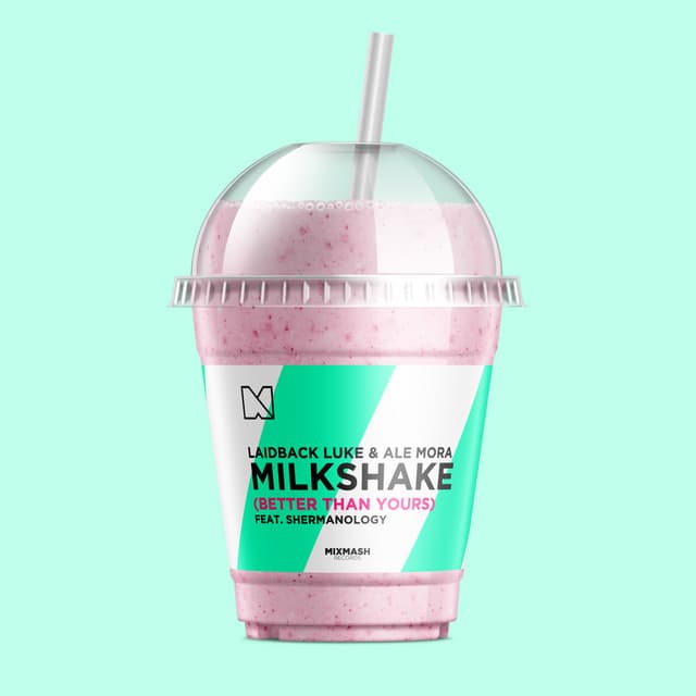 Milkshake (Better Than Yours) - Extended Mix cover art