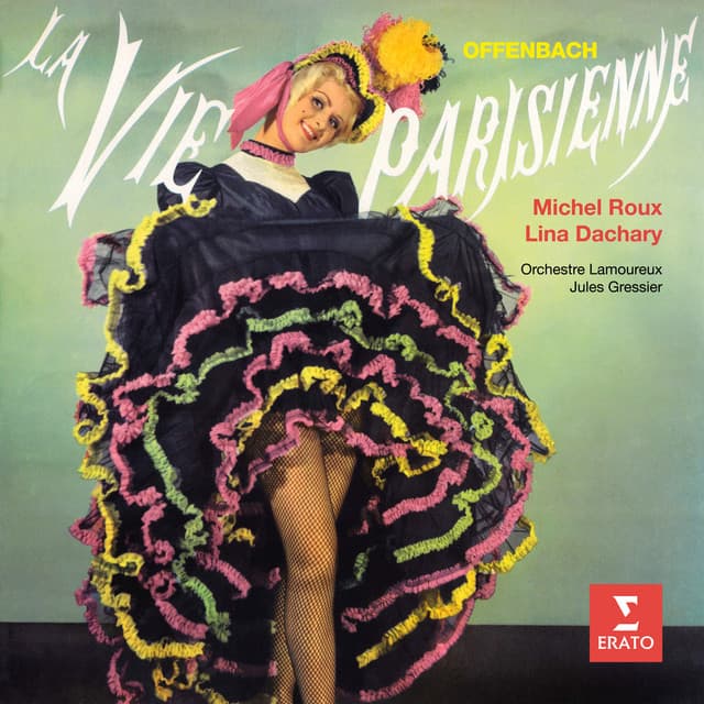 Offenbach: La vie parisienne, Act 4: "Par nos chansons et par nos cris, célébrons Paris" - Final. "Voilà la vie parisienne" (Le Brésilien, Gardefeu, Le Baron, La Baronne, Gabrielle, Pauline, Metella, Chœur) cover art
