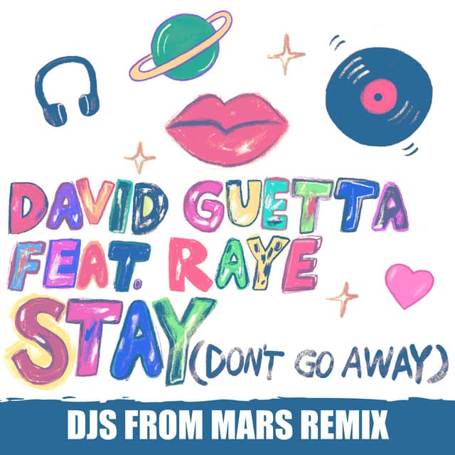 Stay (Don't Go Away) [feat. Raye] - Djs from Mars Remix cover art