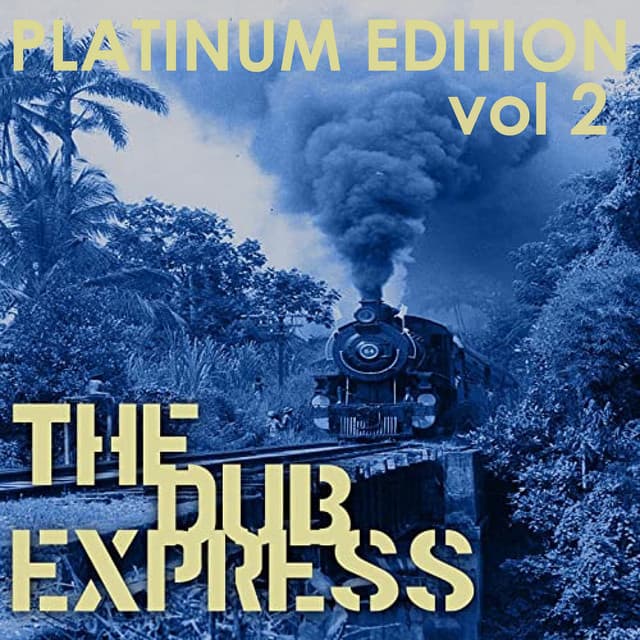 The Dub Express Vol 2 Platinum Edition cover art
