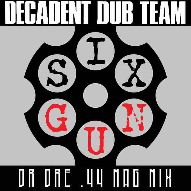 Six Gun - Dr. Dre .44 Mag Mix cover art