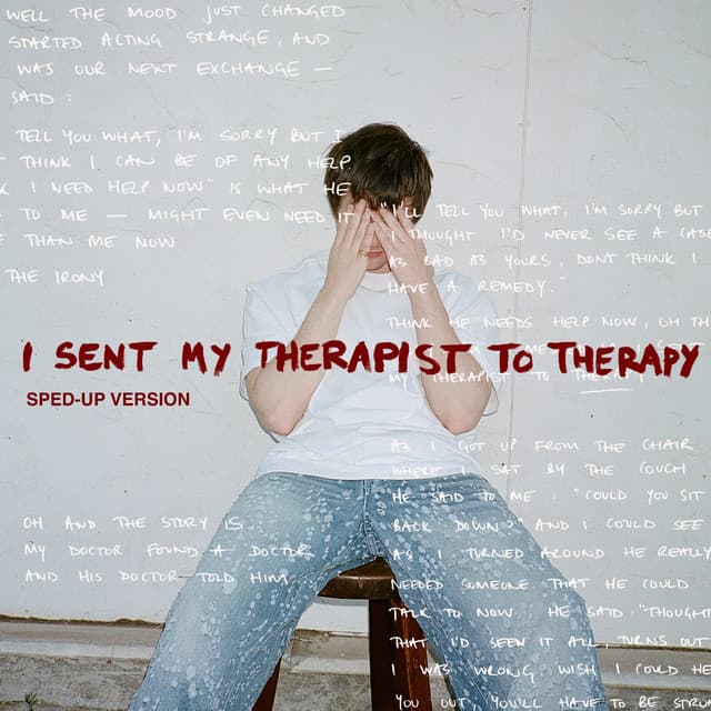 I Sent My Therapist To Therapy (sped up) cover art