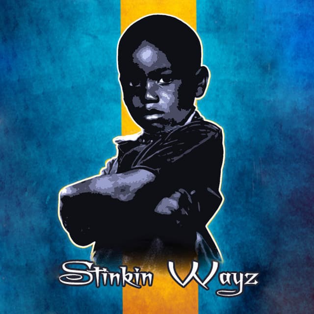 Stinkin' wayz cover art