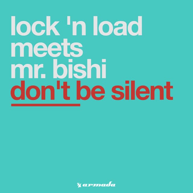 Don't Be Silent - Lock 'N Load Mix cover art
