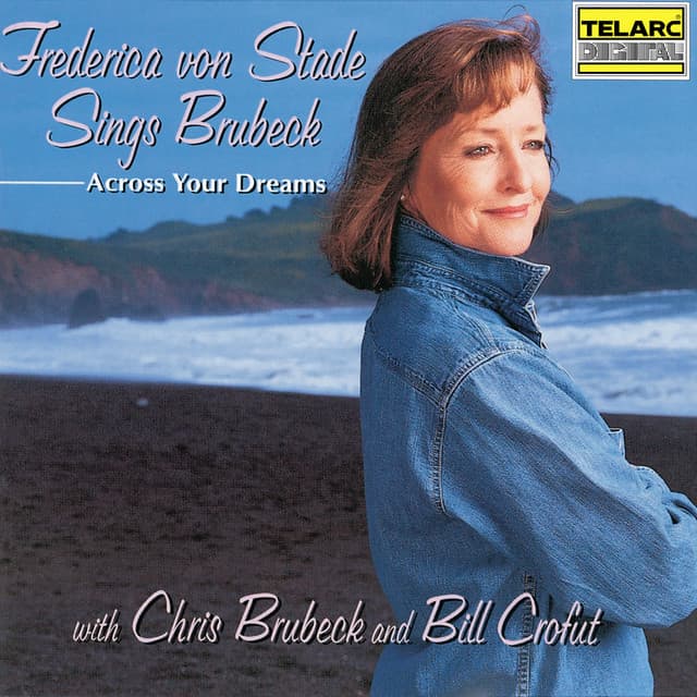 Across Your Dreams: Frederica von Stade Sings Brubeck cover art