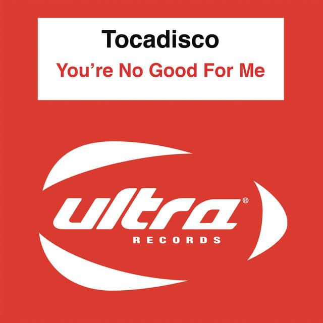 You're Not Good For Me - Tocadisco's Recover Mix cover art