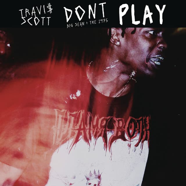 Don't Play (feat. The 1975 & Big Sean) cover art