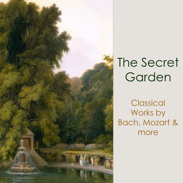 "The Secret Garden: Classical Works by Bach, Mozart & more" cover art