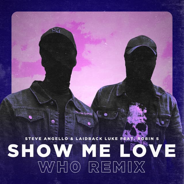 Show Me Love (feat. Robin S) - Wh0 Remix cover art