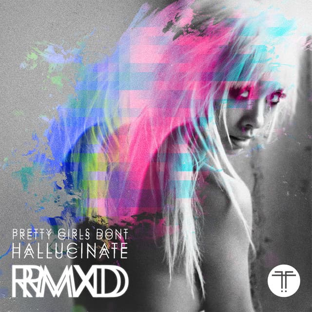 Pretty Girls Don't Hallucinate (Remixes) cover art