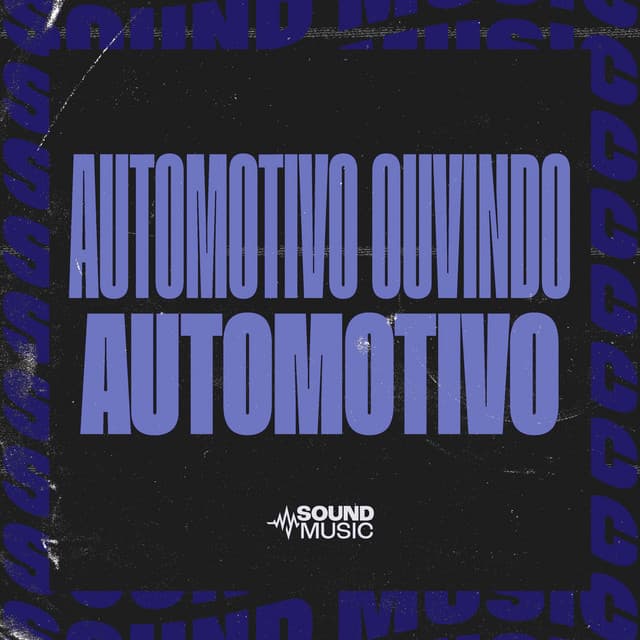 AUTOMOTIVO OUVINDO AUTOMOTIVO cover art