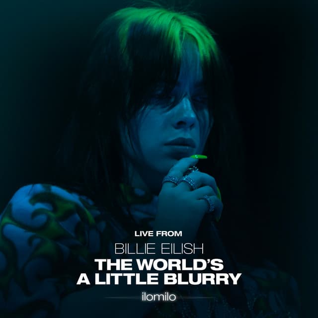 ilomilo - Live From The Film - Billie Eilish: The World’s A Little Blurry cover art