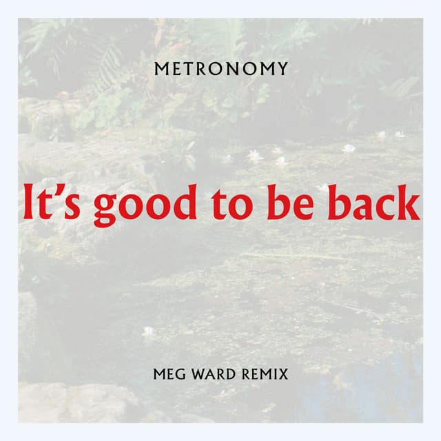 It's good to be back - Meg Ward Club Mix cover art