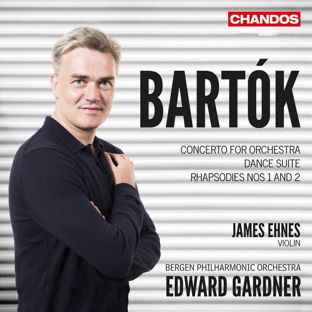 Bartók: Concerto for Orchestra, Dance Suite & Rhapsodies Nos. 1 & 2 cover art