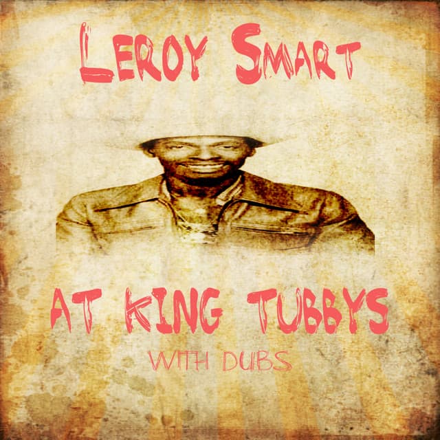 Leroy Smart At King Tubbys With Dubs Platinum Edition cover art