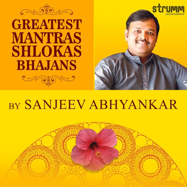Greatest Mantras, Shlokas, Bhajans by Sanjeev Abhyankar cover art