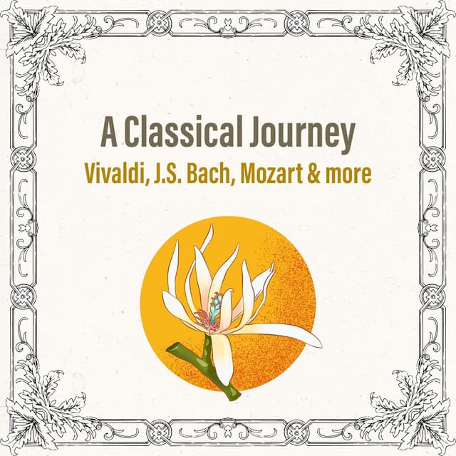 "A Classical Journey: Vivaldi, J.S. Bach, Mozart and more" cover art