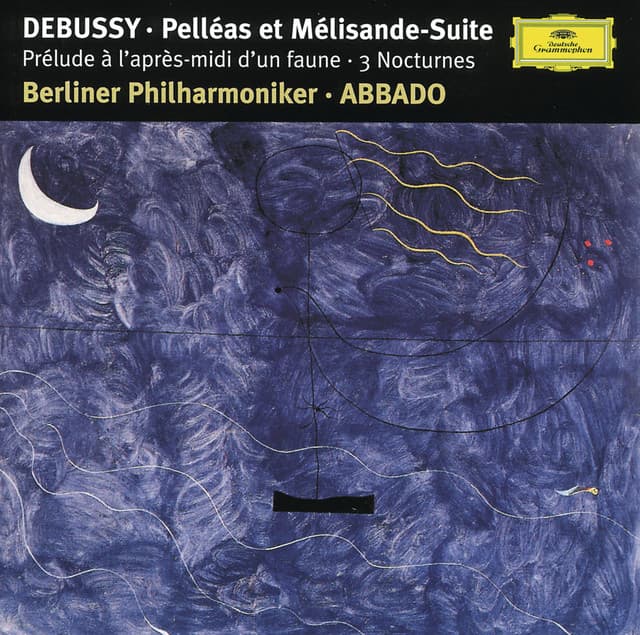 Pelléas et Mélisande, CD 93, Suite (Arr. Leinsdorf): II. Act II. Opening - Interlude 3 - Interlude 4 cover art