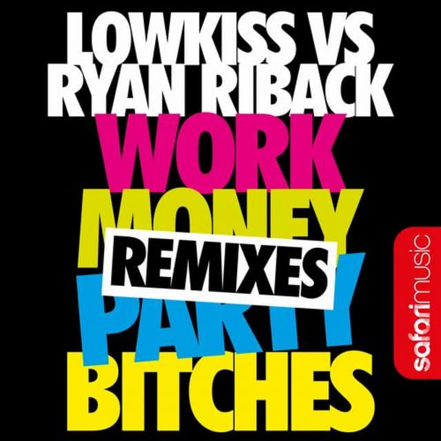 Work Money Party Bitches (Remixes) cover art