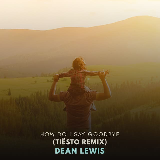 How Do I Say Goodbye - Tiësto Remix cover art