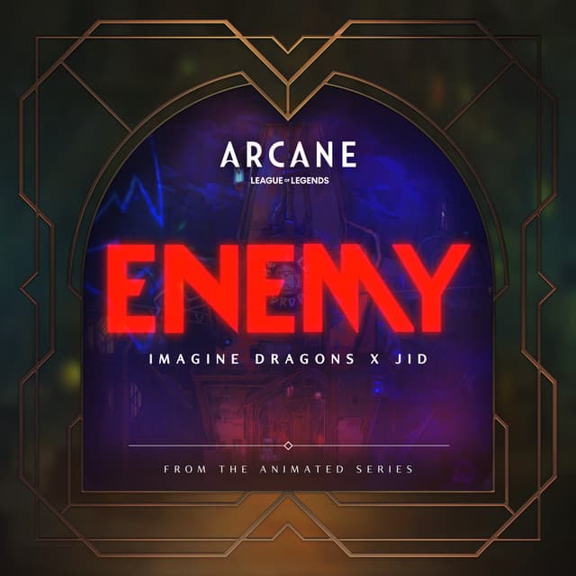 Enemy (with JID) - from the series Arcane League of Legends cover art