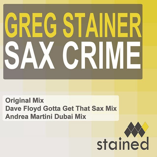 Sax Crime - Dave Floyd Gotta Get That Sax Mix cover art