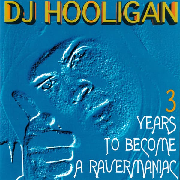 3 Years to Become a Ravermaniac cover art
