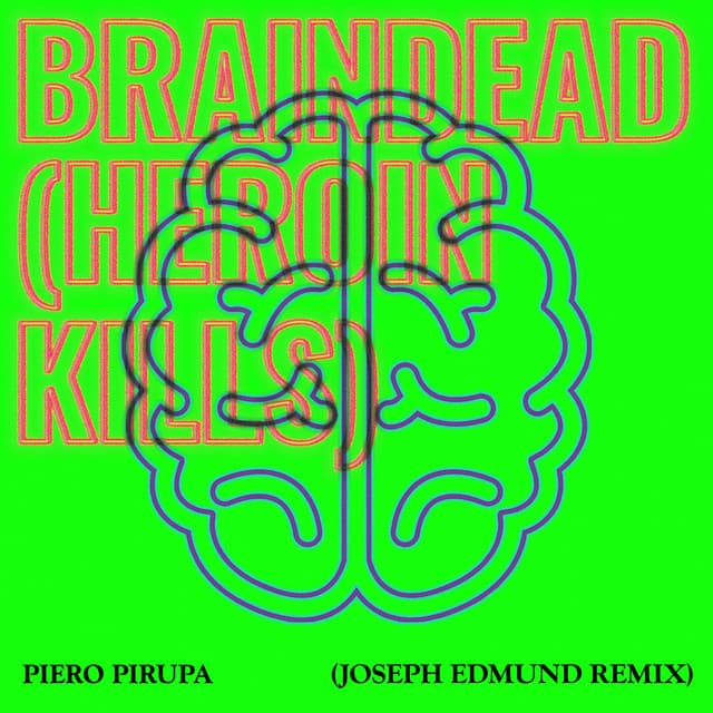 Braindead (Heroin Kills) [Joseph Edmund Remix] cover art