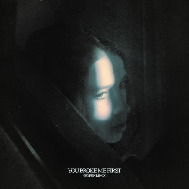 you broke me first - Gryffin Remix cover art