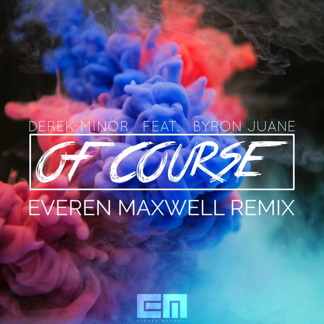 Of Course - Everen Maxwell Remix cover art