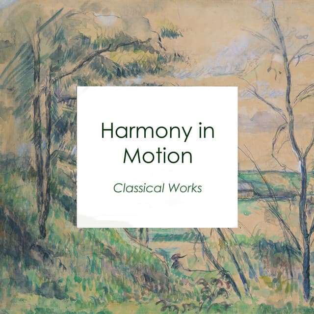 "Harmony in Motion: Classical Works" cover art
