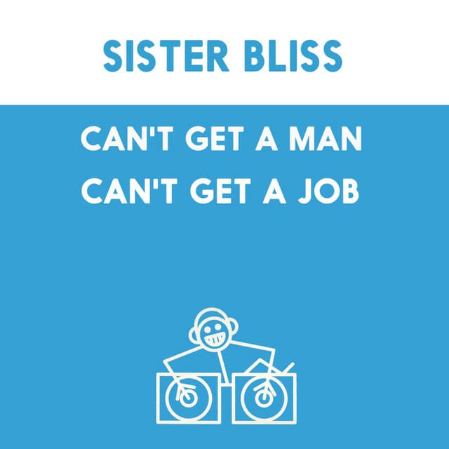 Can't Get A Man, Can't Get A Job (Life's A Bitch) - Mix 2 cover art