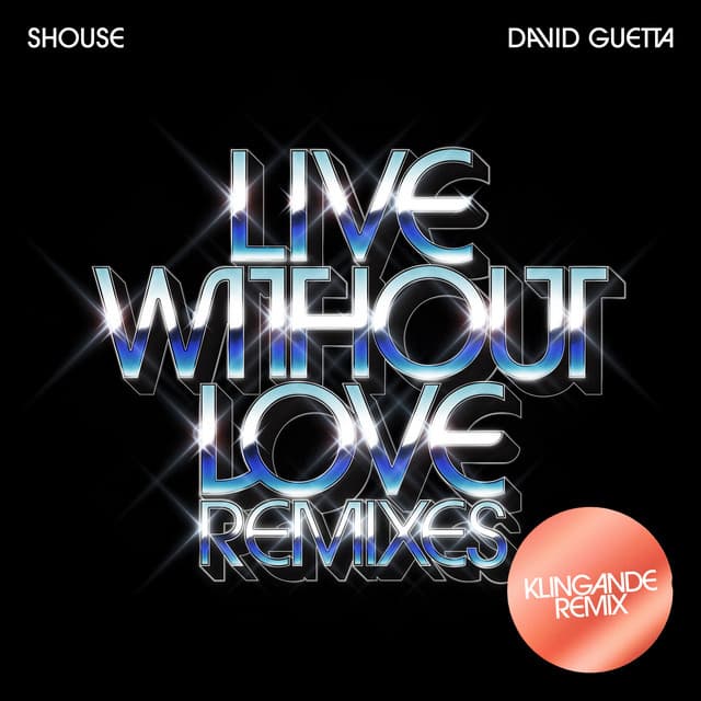 Live Without Love - Klingande Remix Edit cover art