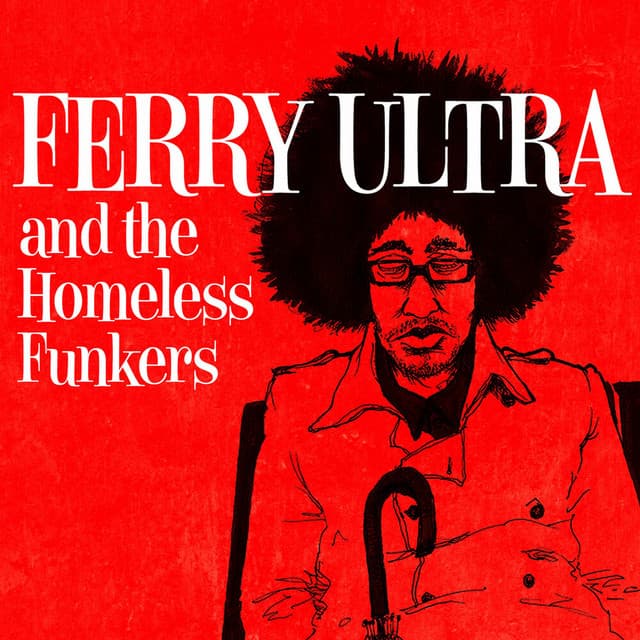 Ferry Ultra and the Homeless Funkers cover art