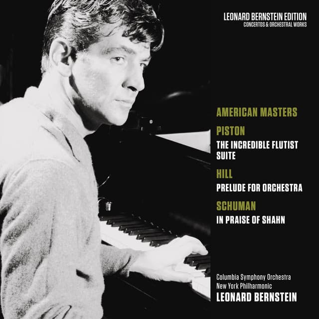 American Masters: Piston: The Incredible Flutist - Hill: Prelude for Orchestra - Schuman: In Praise of Shahn cover art