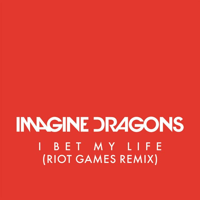 I Bet My Life - Riot Games Remix cover art