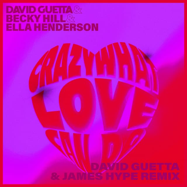 Crazy What Love Can (with Becky Hill & Ella Henderson) [David Guetta & James Hype Remix] cover art
