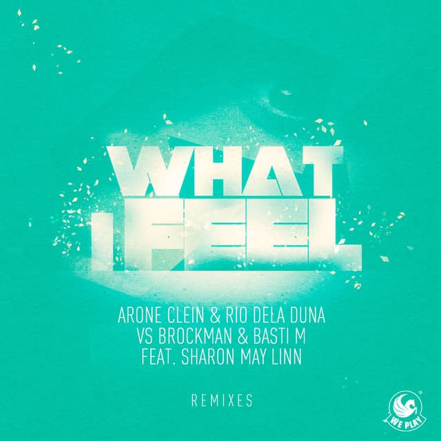 What I Feel (feat. Sharon May Linn) - D.E.R., Sebastian Massianello, DJ Fist Remix cover art