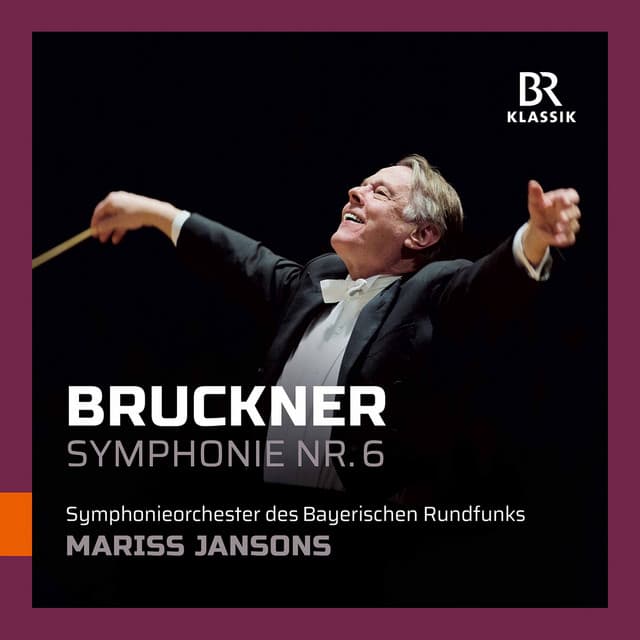 Bruckner: Symphony No. 6 in A Major, WAB 106 (Live) cover art